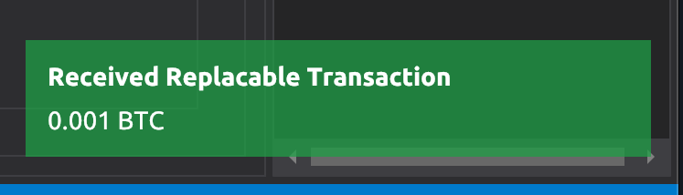 Receiving Transaction Signaling RBF - Incoming RBF signaling transaction notification notes that a transaction is replaceable. Wasabi also displays whether the transaction was a replacement transaction.
